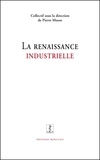 Pierre Musso - La renaissance industrielle.