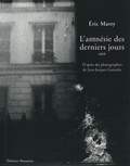 Eric Marty - L'amnésie des derniers jours.