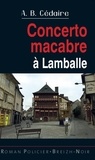 André-Bernard Cédaire - Concerto macabre à Lamballe.
