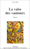 André Salifou - La Valse Des Vautours.