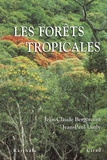 Jean-Claude Bergonzini et Jean-Paul Lanly - Les forêts tropicales.