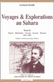 Gerhard Rohlfs - Voyages & Explorations Au Sahara. Tome 2, Tripoli, Rhadames, Fezzan, Kaouar, Bornou 1865-1867.
