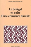 Gaye Daffe et Abdoulaye Diagne - Le Sénégal en quête d'une croissance durable.
