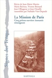 Nathalie Viet-Depaule et Jean Desailly - La Mission de Paris - Cinq prêtres-ouvriers insoumis témoignent.