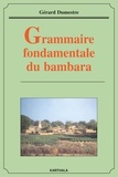 Gérard Dumestre - Grammaire fondamentale du bambara.