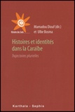 Mamadou Diouf - Histoires et identités dans la Caraïbe - Trajectoires plurielles.