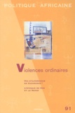  Wip - Politique africaine N° 91, Octobre 2003 : Violences ordinaires.