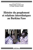 Richard Kuba et Carola Lentz - Histoire du peuplement et des relations interethniques au Burkina Faso.