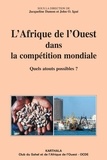 Jacqueline Damon et John Igué - L'Afrique de l'Ouest dans la compétition mondiale - Quels atouts possibles?.