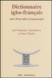 Françoise Ugochukwu - Dictionnaire igbo-français - suivi d'un index français-igbo.