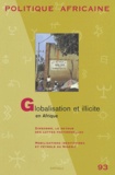  Wip - Politique africaine N° 93, Mars 2004 : Globalisation et illicite en Afrique.