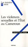 Séverin Cécile Abega - Les violences sexuelles et l'Etat au Cameroun.
