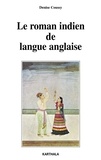 Denise Coussy - Le roman indien de langue anglaise.