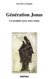 Jean-Pierre Manigne - Génération Jonas - Un prophète pour notre temps.