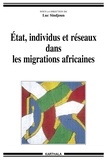 Luc Sindjoun - Etat, individus et réseaux sans les migrations africaines.