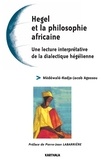 Médéwalé-Jacob Agossou - Hegel et la philosophie africaine - Une lecture interprétative de la dialectique hégélienne.