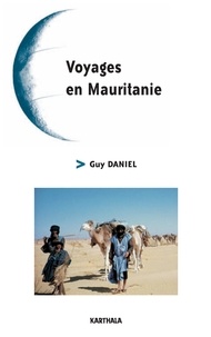 Guy Daniel - Voyages en Mauritanie.