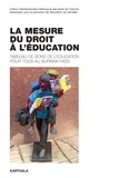 Joseph Ki-Zerbo et  Collectif - La mesure du droit à l'éducation - Tableau de bord de l'éducation pour tous au Burkina Faso.