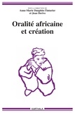 Anne-Marie Dauphin-Tinturier et Jean Derive - Oralité africaine et création - Actes du colloque de l'Isola (10-12 juillet 2002). 1 Cédérom