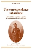 Paul Pandolfi - Une correspondance saharienne - Lettres inédites du général Laperrine au commandant Cauvet (1902-1920).