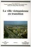 Franck Castiglioni et Jean-Michel Cusset - La ville vietnamienne en transition.