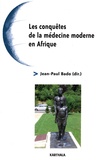 Jean-Paul Bado - Les conquêtes de la médecine moderne en Afrique.