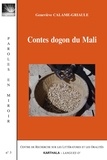 Geneviève Calame-Griaule - Contes dogon du Mali - Edition bilingue.