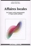 Michèle Leclerc-Olive - Affaires locales - De l'espace social communautaire à l'espace public politique.