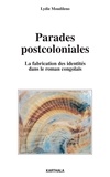 Lydie Moudileno - Parades postcoloniales - La fabrication des identités dans le roman congolais.