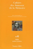 Vertus Saint-Louis et Florence Gauthier - Cahiers des Anneaux de la Mémoire N° 6/2004 : Haïti - Matières premières.