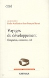 Fariba Adelkhah et Jean-François Bayart - Voyages du développement - Emigration, commerce, exil.