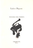 Ludovic Degroote - Pensées des morts.