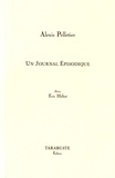 Alexis Pelletier - Un journal épisodique.
