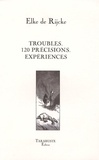 Elke De Rijcke - Troubles, 120 précisions, expériences.
