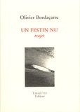Olivier Bordaçarre - Un festin nu - Trajet.