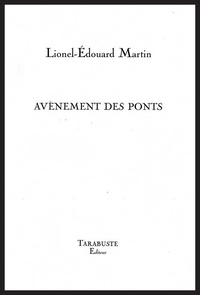 Lionel-Edouard Martin - AVENEMENTS DES PONTS - Lionel-Edouard Martin.