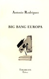 Antonio Rodriguez - Big Bang Europa.