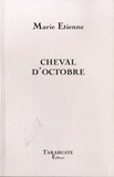 Marie Etienne - Cheval d'octobre.