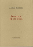 Cathie Barreau - Solstice et au-delà.