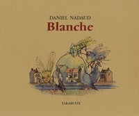 Daniel Nadaud - BLANCHE - Daniel Nadaud.