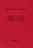 Gérard Titus-Carmel - INSCAPE - Gérard Titus-Carmel.