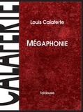 Louis Calaferte - MEGAPHONIE - Louis Calaferte.