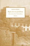 Louis Lavelle - Règles de la vie quotidienne.