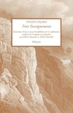 Tenzin Palmo - Trois Enseignements - Entretiens d'une nonne bouddhiste sur la méditation.
