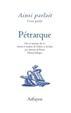  Pétrarque - Ainsi parlait Pétrarque - Dits et maximes de vie.