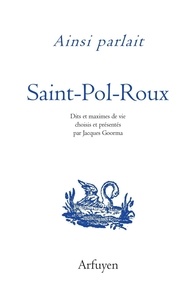  Saint-Pol-Roux - Ainsi parlait Saint-Pol-Roux - Dits et maximes de vie.