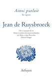 Marie Moncelon et Jean Moncelon - Ainsi parlait Jean de Ruysbroeck - Dits et maximes de vie.