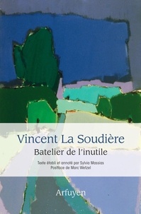 Vincent La Soudière - Batelier de l'inutile.