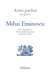 Mihai Eminescu - Ainsi parlait Mihai Eminescu - Dits et maximes de vie.