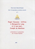 Jacques Depaulis - Roger-Ducasse : lettres à Marguerite Long et à son mari, Joseph de Marliave.